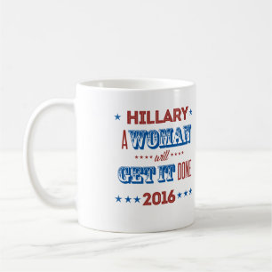 Caneca De Café Hillary - uma mulher o obterá feito -
