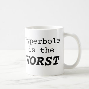 Caneca De Café Hipérbole é o pior