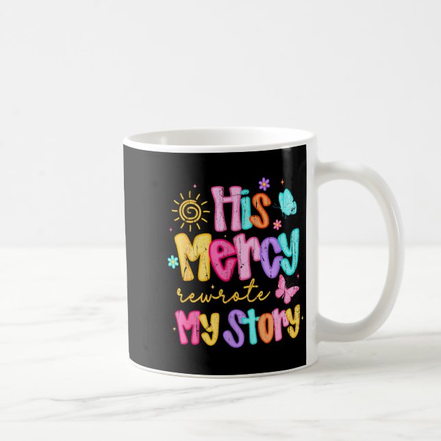 Caneca De Café His Mercy Rewrote My Story, Thankful, Fall Christi (Direita)