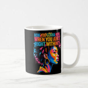Caneca De Café História Negra Como Você Vai Ganhar Quando Você Nã