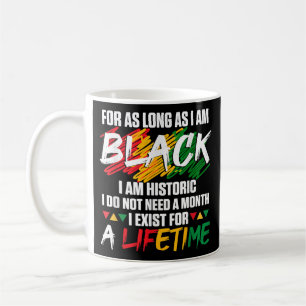 Caneca De Café História Negra Mês Por enquanto eu for Negra