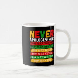 Caneca De Café História Negra Nunca Peça Desculpas Por Sua Negrit
