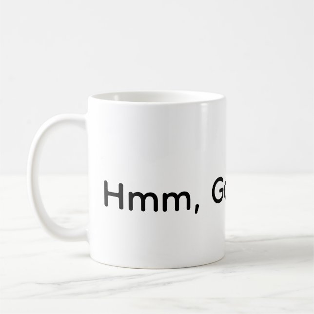 Caneca De Café Hmm, Good Coffee  (Esquerda)