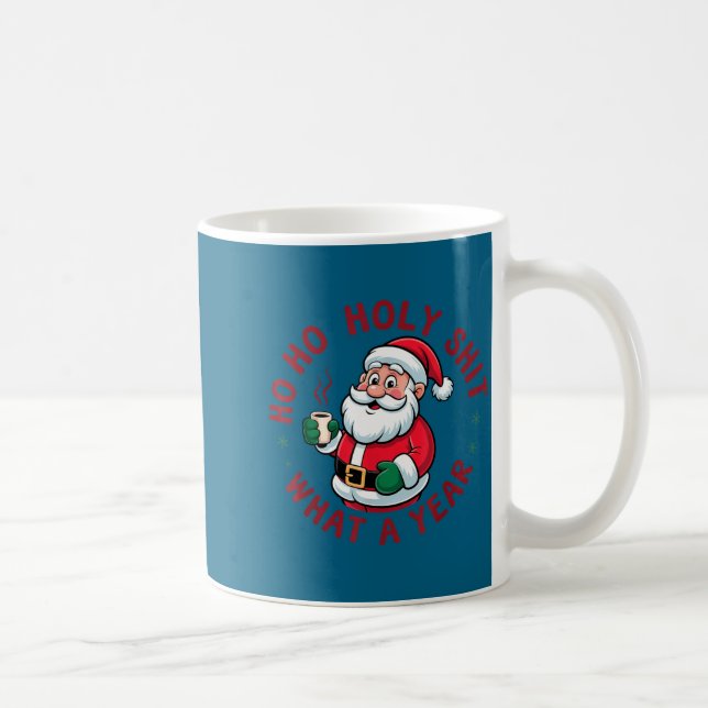 Caneca De Café Ho Ho Ho Holy What A Year Funny Santa Christmas Pa (Direita)