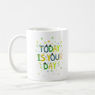 CANECA DE CAFÉ HOJE É SEU DIA