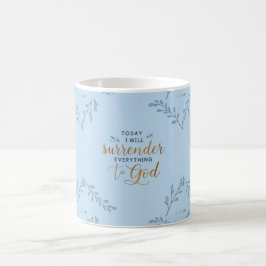 Caneca De Café Hoje, entregarei tudo a Jesus.
