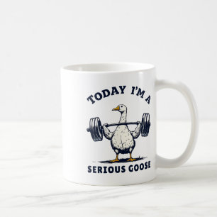 Caneca De Café Hoje eu sou um ganso sério Tee Funny Bodybuilding 