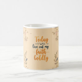 Caneca De Café Hoje, eu viverei minha fé corajosamente.