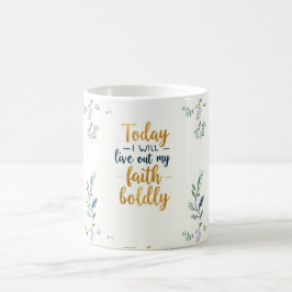 Caneca De Café Hoje, eu viverei minha fé corajosamente.
