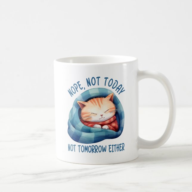 Caneca De Café Hoje Não, Não Amanhã - Apresentado Humor Gato (Direita)