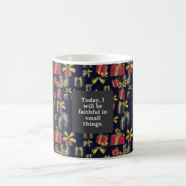 Caneca De Café Hoje, serei fiel nas pequenas coisas.