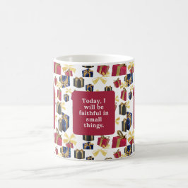 Caneca De Café Hoje, serei fiel nas pequenas coisas.