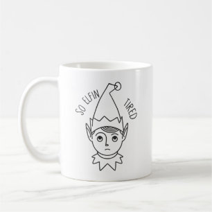 Caneca De Café Holiday Humor - Então Elfin Cansou
