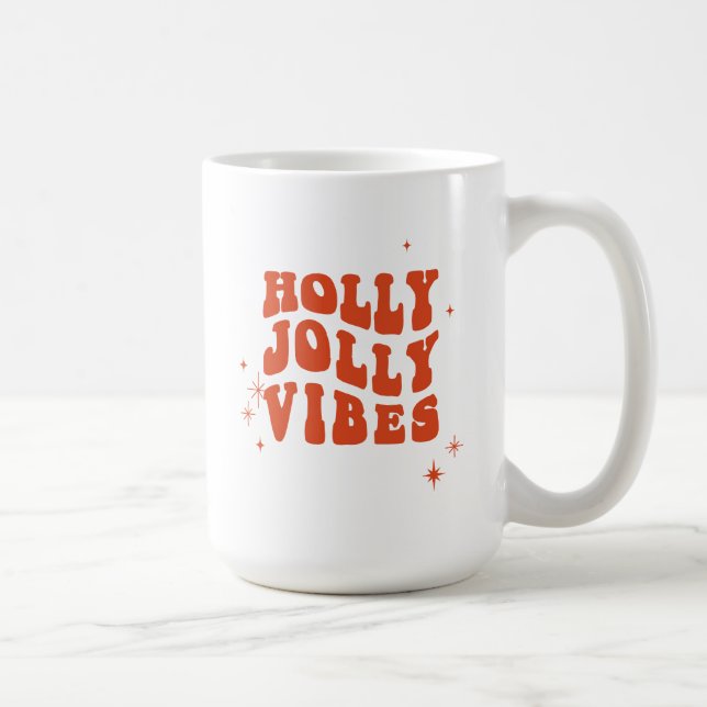 Caneca De Café Holly Jolly Vibes - Uma Mensagem De Feriado Feliz (Direita)