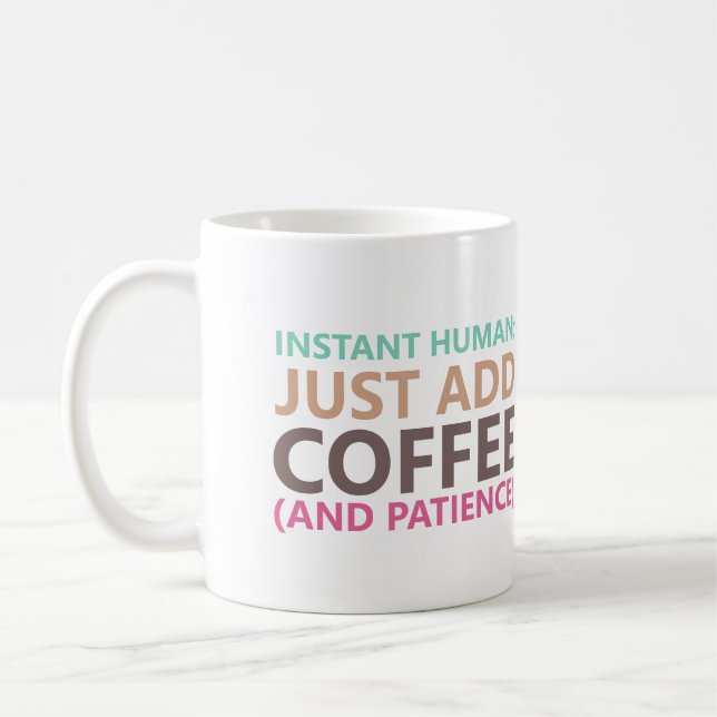 Caneca De Café Homem instantâneo: Basta adicionar café (e paciênc (Esquerda)