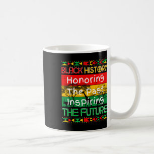 Caneca De Café Homenageando o Passado Inspirando o Futuro Mês da