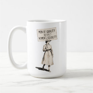 Caneca De Café Homens de Qualidade Respeitam a Igualdade das Mulh