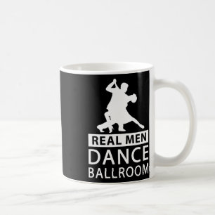 Caneca De Café Homens Reais Dançam Salão Camisa Camisa Salão Danç