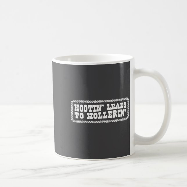 Caneca De Café Hootin' Leads To Hollerin Western Country Rodeo Me (Direita)