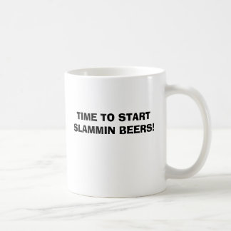 CANECA DE CAFÉ HORA DE COMEÇAR CERVEJAS DE SLAMMIN!