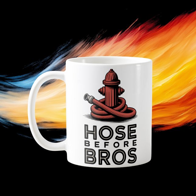 Caneca De Café Hose Before Bros | Firehouse Humor Design   (Criador carregado)