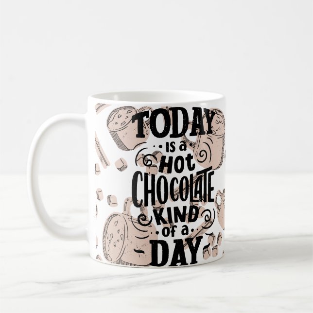Caneca De Café Hot Chocolate Kind of Day (Esquerda)