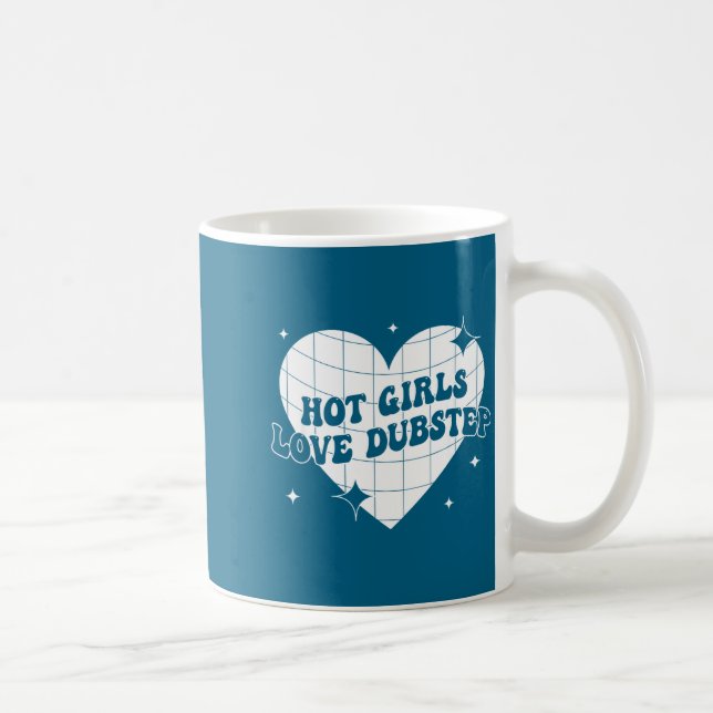 Caneca De Café Hot Girls Love Dubstep Funny Music Quote  (Direita)