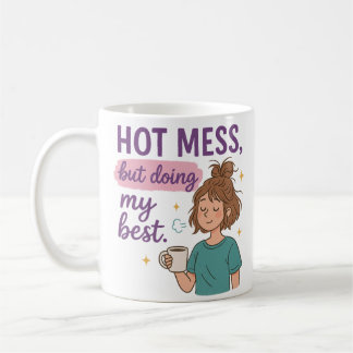 Caneca De Café Hot Mess But Doing My Best Mug