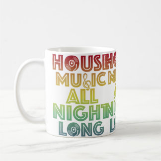 Caneca De Café House Music All Night Long Trippy Techno Edm Rave 