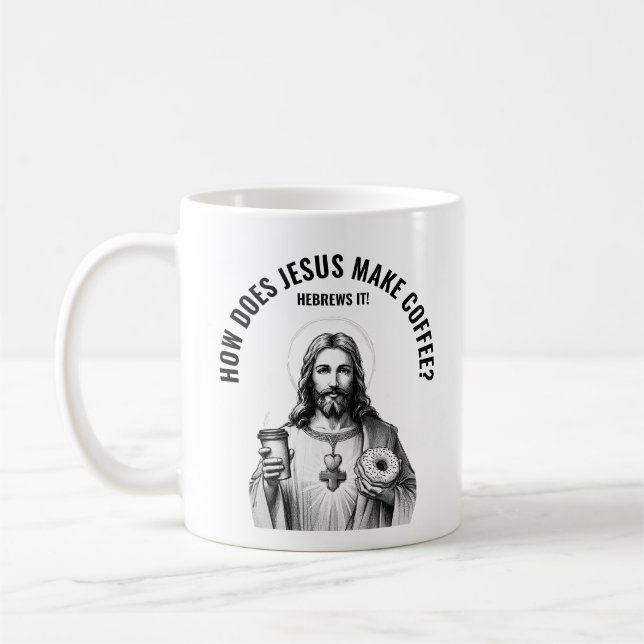 Caneca De Café How does Jesus make coffee? Hebrews it (Esquerda)