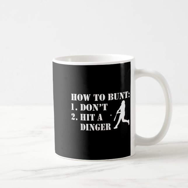 Caneca De Café How To Bunt Don't Hit A Dinger Funny Baseball Soft (Direita)