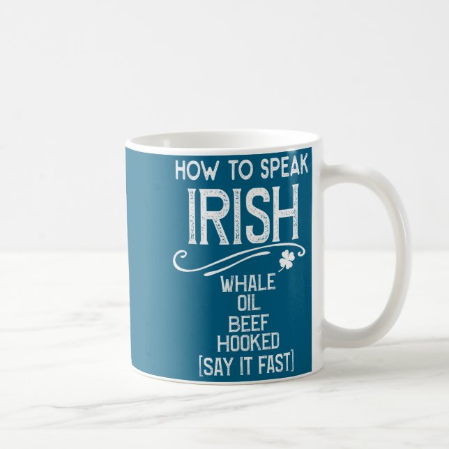 Caneca De Café How To Speak Irish Whale Oil Beef Hooked  (Direita)
