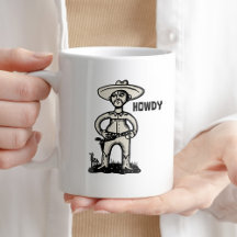 Howdy Coffee Humor Mug