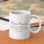 Caneca De Café HR Resolvemos problemas que você não sabia que tin<br><div class="desc">Este design foi criado através da arte digital. Pode ser personalizado clicando no botão personalizar e alterando a cor, adicionando um nome, iniciais ou as suas palavras favoritas. Entre em contato comigo em colorflowcreations@gmail.com se você quiser usar este design em outro produto. Compre minha pintura de acrílico abstrato original para...</div>
