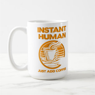 Caneca De Café Humano Instantâneo Basta Adicionar Café Caneca Div