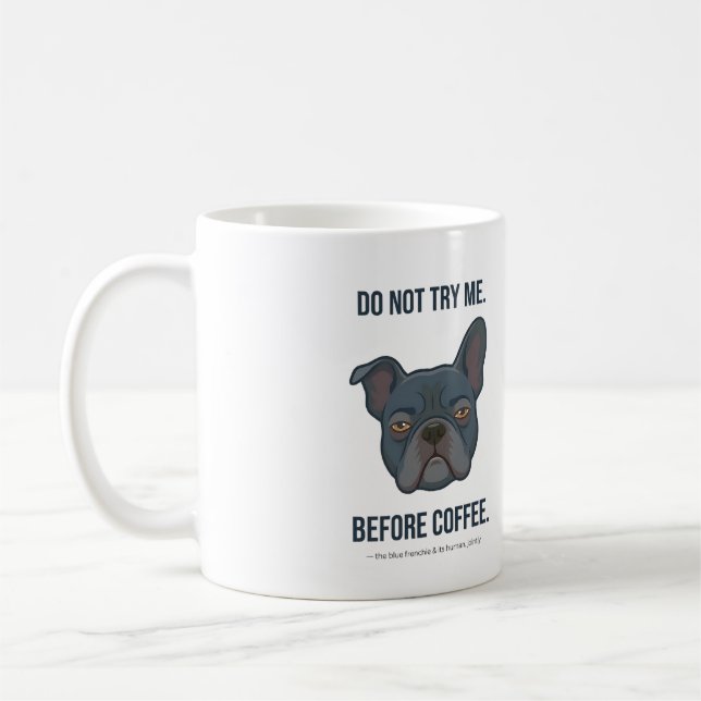 Caneca De Café Humor Azul do Frenchie Antes do Café (Esquerda)