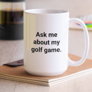 Caneca De Café Humor Divertido de Golfista Pergunte-me Sobre Meu 