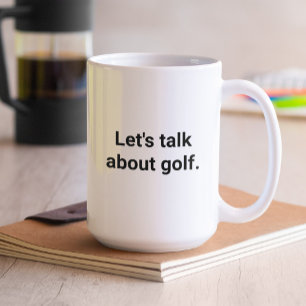 Caneca De Café Humor Divertido de Golfista Vamos Falar sobre Golf