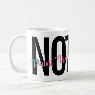 Caneca De Café Humor do Artista, Café NÃO Pintar Água Engraçado