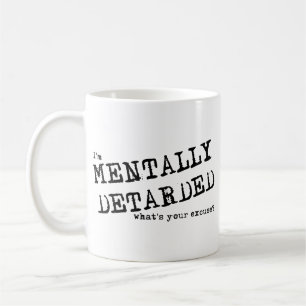 Caneca De Café Humor Engraçado Mentalmente Detarcado