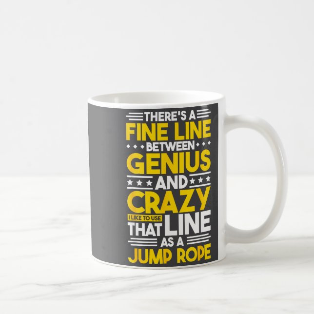 Caneca De Café Humor Quote Fine Line Between Genius And Crazy, Fu (Direita)