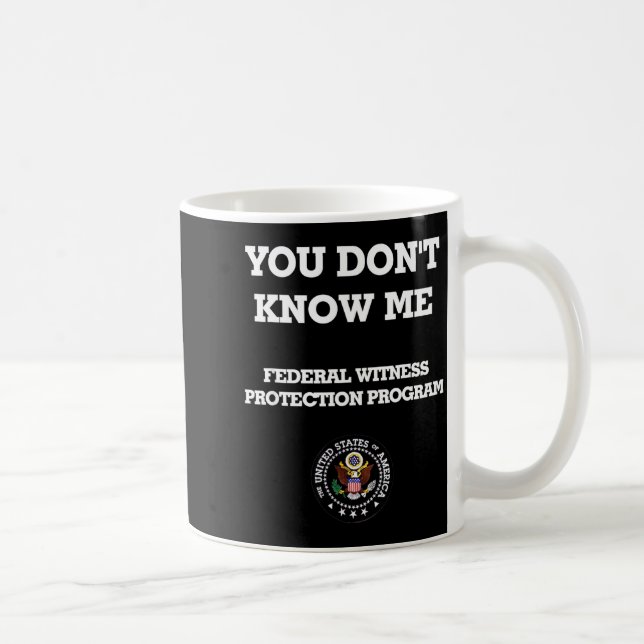 Caneca De Café Humorous Funny You Don't Know Me  (Direita)
