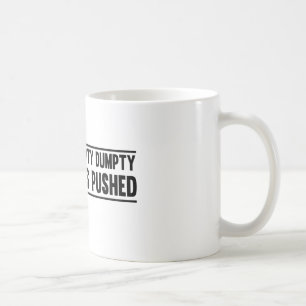 Caneca De Café Humpty Dumpty foi empurrado