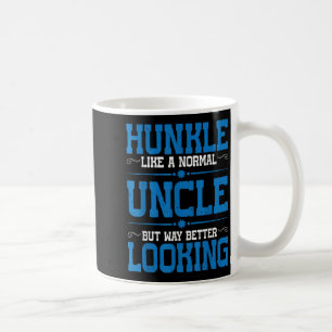 Caneca De Café Hunkle, Como Um Tio Normal, Mas Muito Melhor