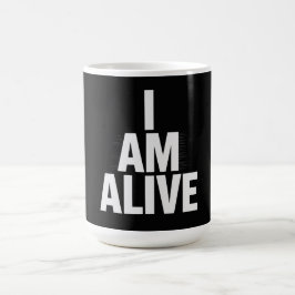 Caneca De Café I am alive