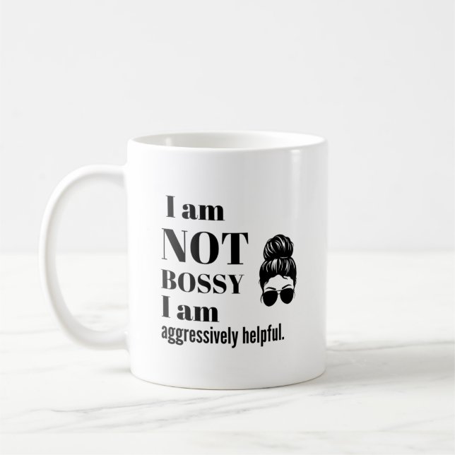 Caneca De Café I am not Bossy, I am aggressively helpful (Esquerda)