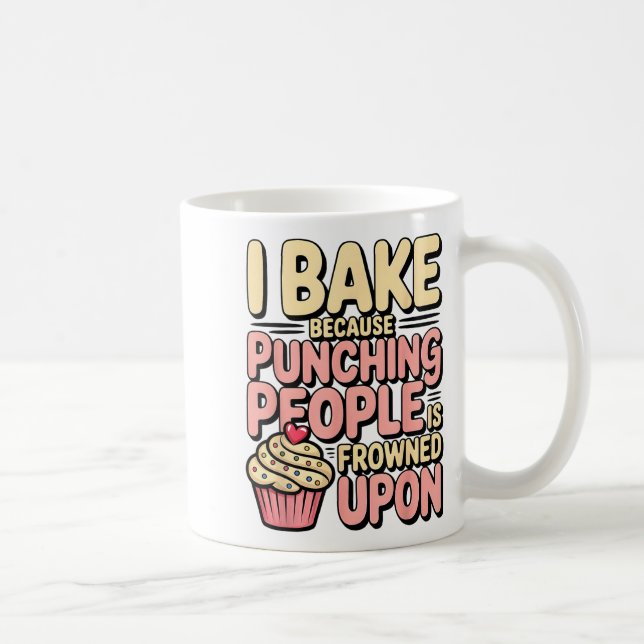 Caneca De Café I Bake Because Punching People Is Frowned Un Baker (Direita)