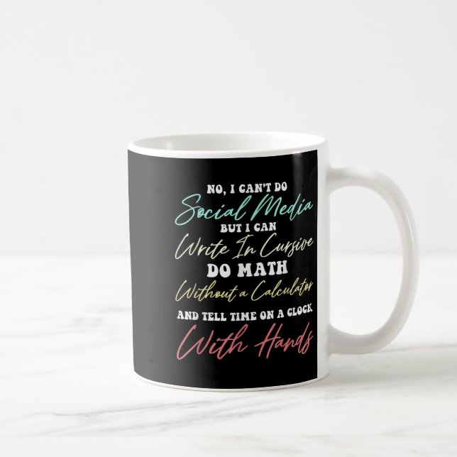 Caneca De Café I Can't Do Social Media Funny Sarcastic Humor Wome (Direita)