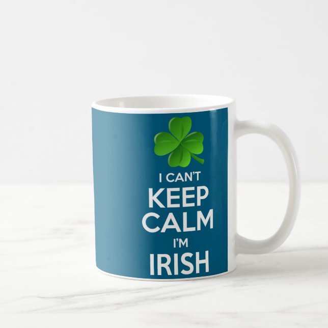 Caneca De Café I Can't Keep Calm I'm Irish St Patrick's Day Funny (Direita)