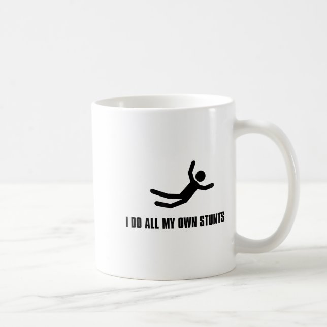 Caneca De Café I Do All My Own Stunts Tee Shirt Humorous Funny  (Direita)